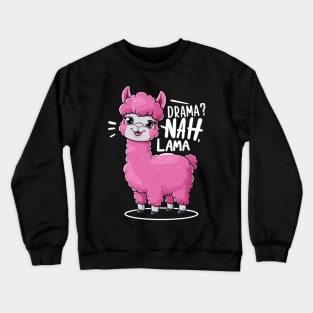 Drama? Nah, Lama Funny Llama T-Shirt - Cute Animal Pun Apparel Crewneck Sweatshirt